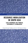 Resource Mobilisation in South Asia - Pranab Kumar Panday ; A. H. M. Kamrul (University of Rajshahi) Ahsan - 9781041215769