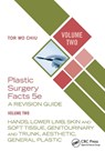 Plastic Surgery Facts: A Revision Guide Volume Two - Tor Wo Chiu - 9781041216131