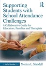 Supporting Students with School Attendance Challenges - Monica L. Mandell - 9781041222163