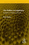 The Politics of Legitimacy - Frank Burton - 9781041222491