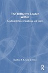 The Reflective Leader Within - Manfred F. R. Kets de Vries - 9781041225195