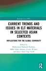 Current Trends and Issues in ELT Materials in Selected Asian Contexts - Muhammad Kamarul Kabilan ; Mohd Iqbal Ahamat ; Utami Widiati - 9781041236023