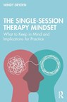 The Single-Session Therapy Mindset - Windy Dryden - 9781041244295
