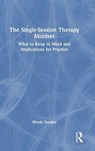 The Single-Session Therapy Mindset - Windy Dryden - 9781041244301