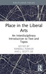 Place in the Liberal Arts - Randall (Abilene Christian University Fowler ; J. Scott (University of Chicago Lee - 9781041249696