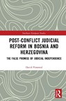 Post-Conflict Judicial Reform in Bosnia and Herzegovina - David Pimentel - 9781041254065