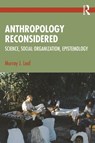 Anthropology Reconsidered - Murray J. Leaf - 9781041258476