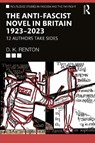 The Anti-Fascist Novel in Britain 1923–2023 - D. K. (Independent Scholar Renton - 9781041269144