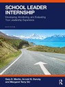 School Leader Internship - Gary E. (Lamar University Martin ; Arnold B. (Arizona State University Danzig ; Richard A. (National Association of Secondary School Principals (NASSP) Flanary ; Margaret Terry (Bank Street College Orr - 9781041275114