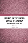 Indians in the United States of America - S. Irudaya Rajan - 9781041297901