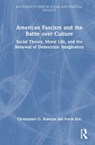 American Fascism and the Battle over Culture - Christopher G. (Eastern Michigan University Robbins ; Eric (Eastern Michigan University Ferris - 9781041299660