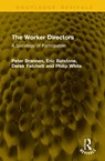 The Worker Directors - Peter Brannen ; Eric Batstone ; Derek Fatchett ; Philip White - 9781041300892