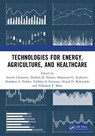 Technologies for Energy, Agriculture, and Healthcare - Suresh Ukarande ; Shailesh R. Nikam ; Makarand G. Kulkarni - 9781041301578
