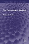 The Psychology of Gambling - Michael B. Walker - 9781041319023