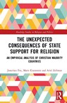The Unexpected Consequences of State Support for Religion - Jonathan Fox ; Marie Eisenstein ; Ariel Zellman - 9781041332473