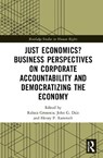 Just Economics? Business Perspectives on Corporate Accountability and Democratizing the Economy - Raluca (SNSPA Grosescu ; John G. (George Mason University Dale ; Henry P. (SNSPA Rammelt - 9781041336952