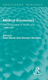 Medical Encounters - Alan Davis ; Gordon Horobin - 9781041350729