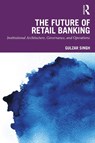 The Future of Retail Banking - Gulzar Singh - 9781041402190