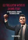 Is Freedom Worth Dying For? - Tim Cantrell - 9781049218175