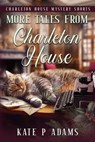 More Tales from Charleton House - Kate P Adams - 9781066618163