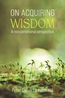 On Acquiring Wisdom - Peter Calvert ; Keith Hill - 9781067014230