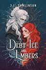 A Debt of Ice and Embers - J. L. Tomlinson - 9781067133108