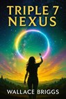 Triple 7 Nexus - Wallace Briggs - 9781067350413