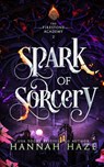 Spark of Sorcery - Hannah Haze - 9781068151972