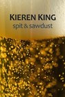 Spit & Sawdust - Kieren King - 9781068214509
