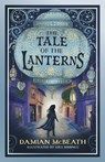The Tale of the Lanterns - Damian McBeath - 9781068260391