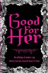 Good For Her - Sarah Jules ; Shauna Mc Eleney ; T C Parker - 9781068314124