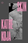 Skin - Kathe Koja - 9781068349768