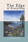 The Edge of Everything - Lottie Williams - 9781068505393