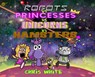 Robots vs Princesses vs Unicorns vs Hamsters - Chris White - 9781068517990