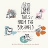 Tails from the Bushveld - Richard Phillips - 9781068518010