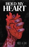 Hold My Heart - Koji A. Dae - 9781068520716