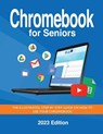 Chromebook for Seniors - 2023 Edition - Kevin Wilson - 9781068561337