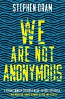 We Are Not Anonymous - Stephen Oram - 9781068576416
