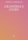 Grandma’s Story - Trinh T. Minh-ha - 9781068591808
