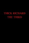 Thick Richard the Third - Thick Richard - 9781068605246
