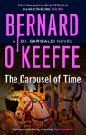 The Carousel of Time - Bernard O'Keeffe - 9781068684494