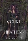 Knight, K: Court of Heathens - K. A. Knight - 9781068765476