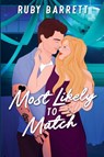 Most Likely to Match - Ruby Barrett - 9781069016133