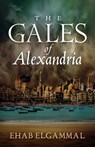 The Gales of Alexandria - Ehab Elgammal - 9781069167446