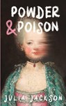 Powder & Poison - Julia Jackson - 9781069488107
