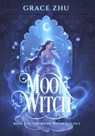 Moon Witch - Grace Zhu - 9781069579409