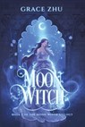 Moon Witch - Grace Zhu - 9781069579416