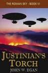 Justinian's Torch - John W Egan - 9781069611512