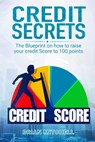 Credit Secrets: The Blueprint on how to raise your credit score to 100 points - Brian Mitchell - 9781070364278