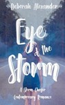 Eye of the Storm: A Storm Chaser Contemporary Romance - ALEXANDER,  Deborah - 9781070447988